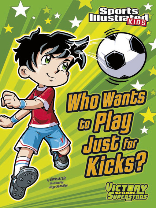 Title details for Who Wants to Play Just for Kicks? by Chris Kreie - Available
